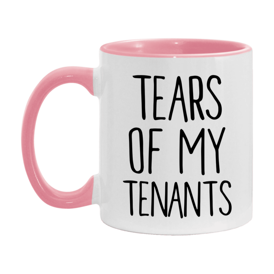 Tears Of My Tenants Mug, Funny Coffee Mug, 11Oz Or 15Oz Ceramic Cup