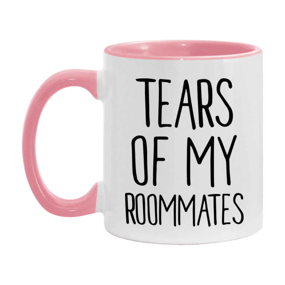Tears Of My Roommates Mug, Funny Coffee Mug, 11Oz Or 15Oz Ceramic Cup