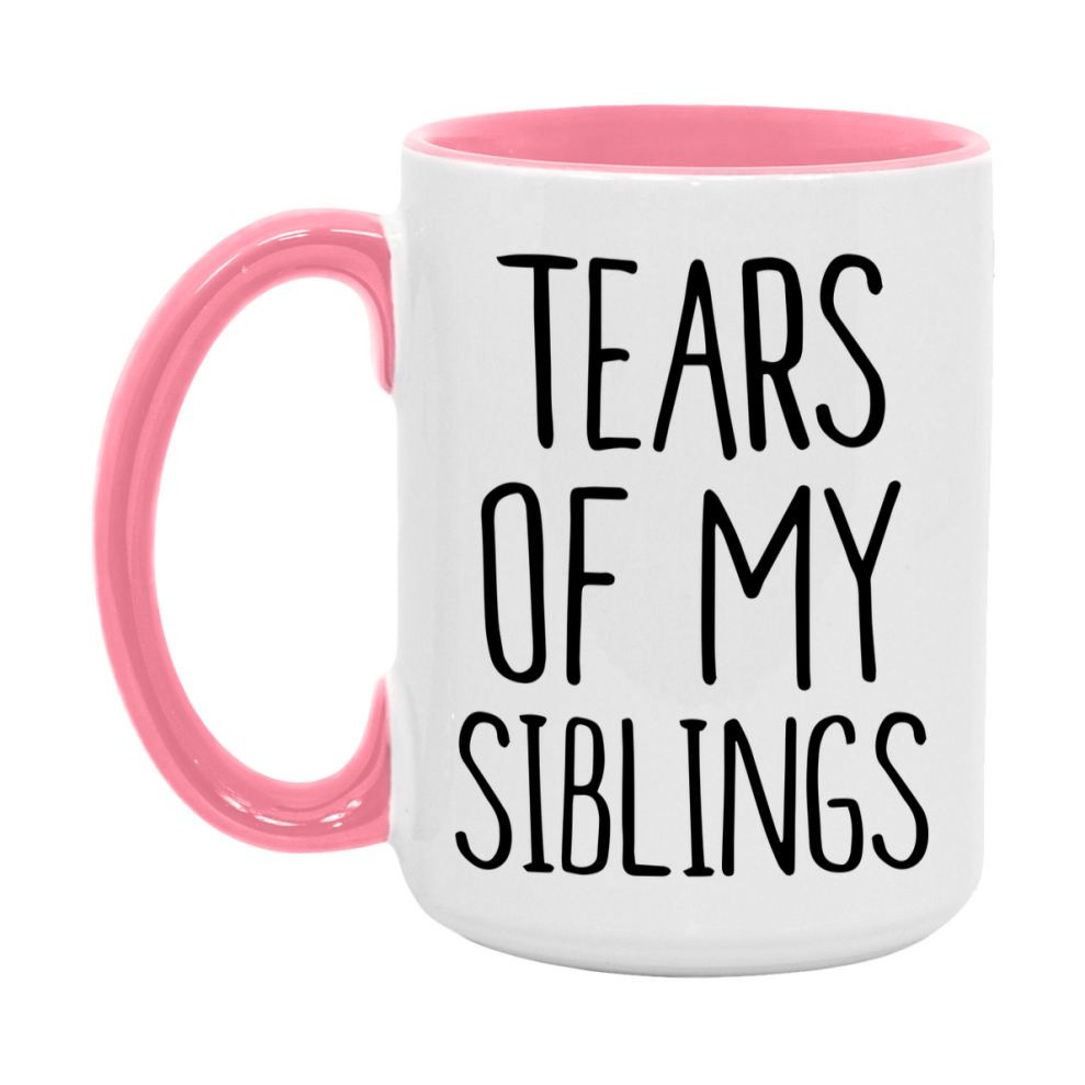 Tears Of My Siblings Mug, Funny Coffee Mug, 11Oz Or 15Oz Ceramic Cup