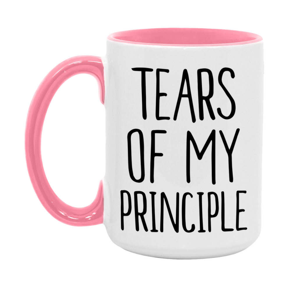 Tears Of My Principle Mug, Funny Coffee Mug, 11Oz Or 15Oz Ceramic Cup