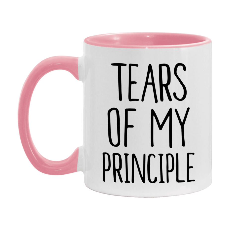 Tears Of My Principle Mug, Funny Coffee Mug, 11Oz Or 15Oz Ceramic Cup
