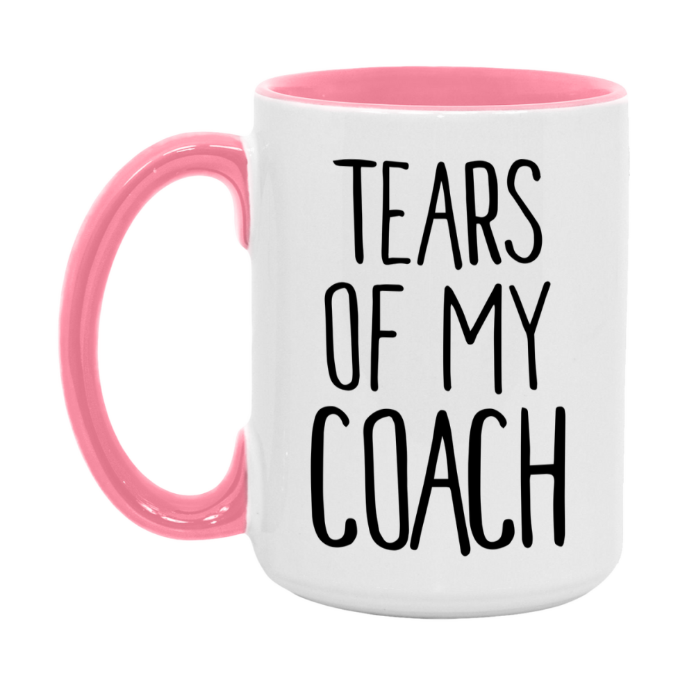 Tears Of My Coach Mug, Funny Coffee Mug, 11Oz Or 15Oz Ceramic Cup