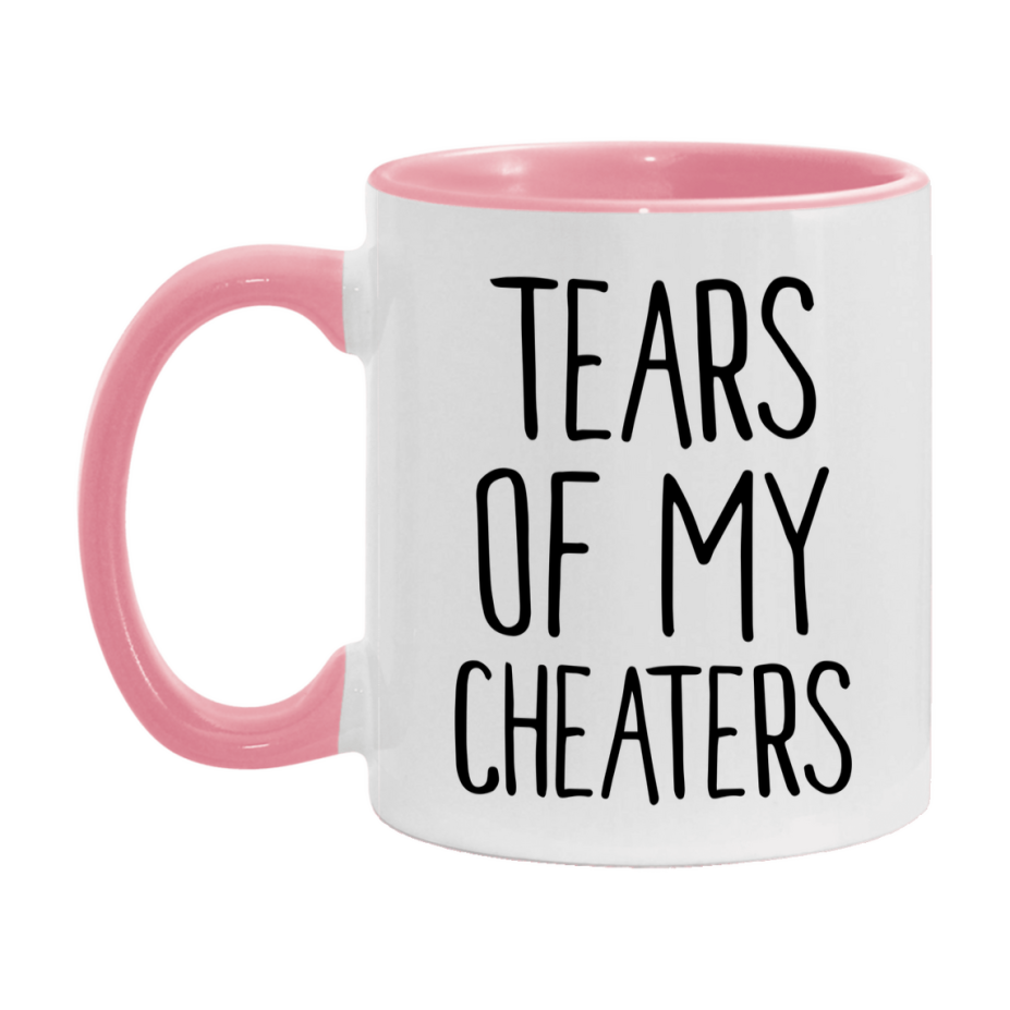 Tears Of My Cheaters Mug, Funny Coffee Mug, 11Oz Or 15Oz Ceramic Cup