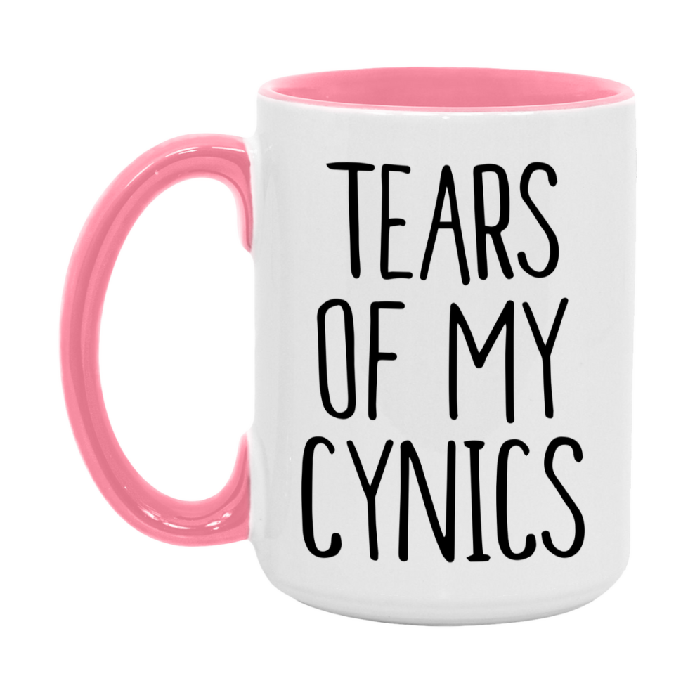 Tears Of My Cynics Mug, Funny Coffee Mug, 11Oz Or 15Oz Ceramic Cup