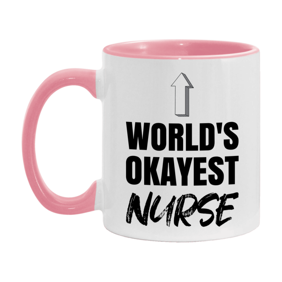 Funny Nurse Mug, World’s Okayest Nurse, 11Oz Or 15Oz White Ceramic Coffee Cup, Novelty Gift For Nurse