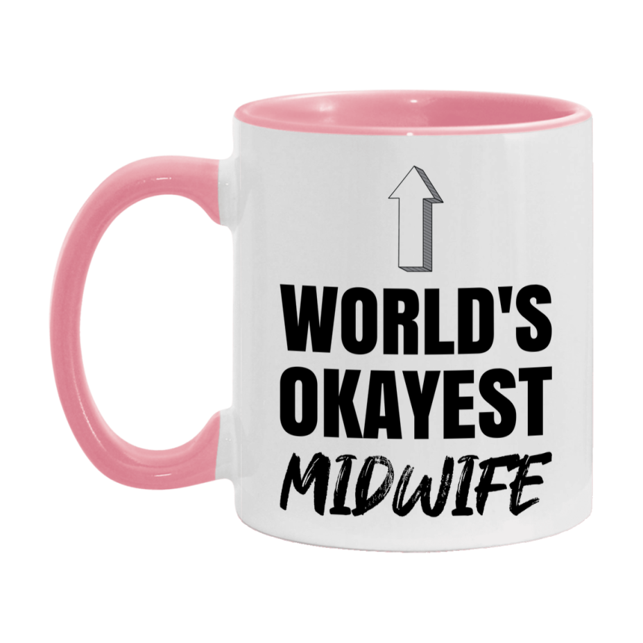 Funny Midwife Mug, World’s Okayest Midwife, 11Oz Or 15Oz White Ceramic Coffee Cup, Novelty Gift For Midwife
