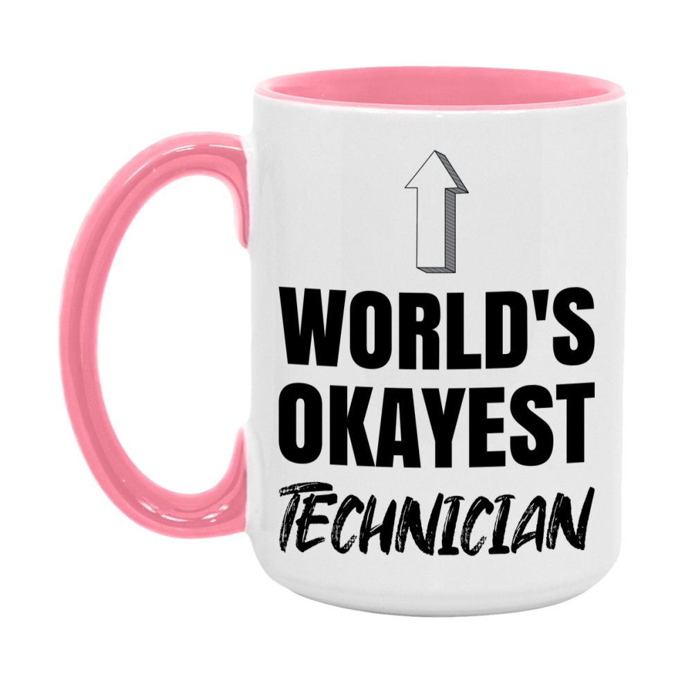 Funny Technician Mug, World’s Okayest Technician, 11Oz Or 15Oz White Ceramic Coffee Cup, Novelty Gift For Technician