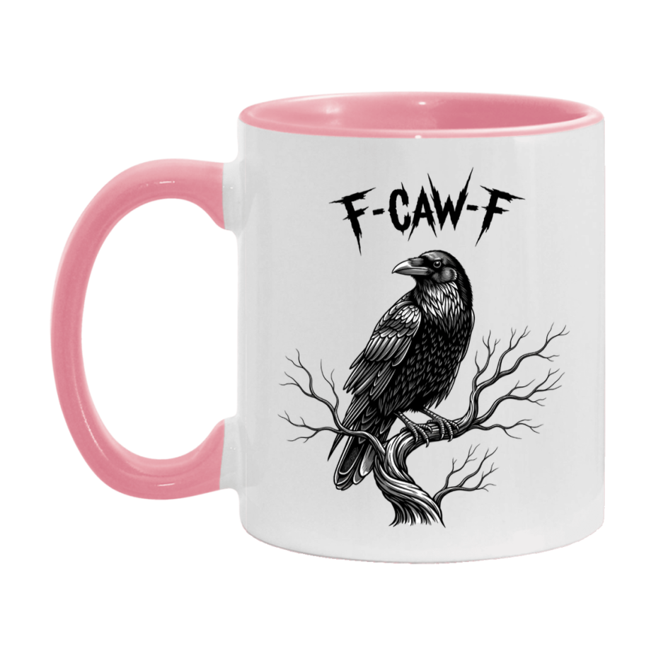 F-Caw-F Mug, Funny Crow Mug, Trendy Fcawf Coffee Cup, 11Oz Or 15Oz White Ceramic Cup