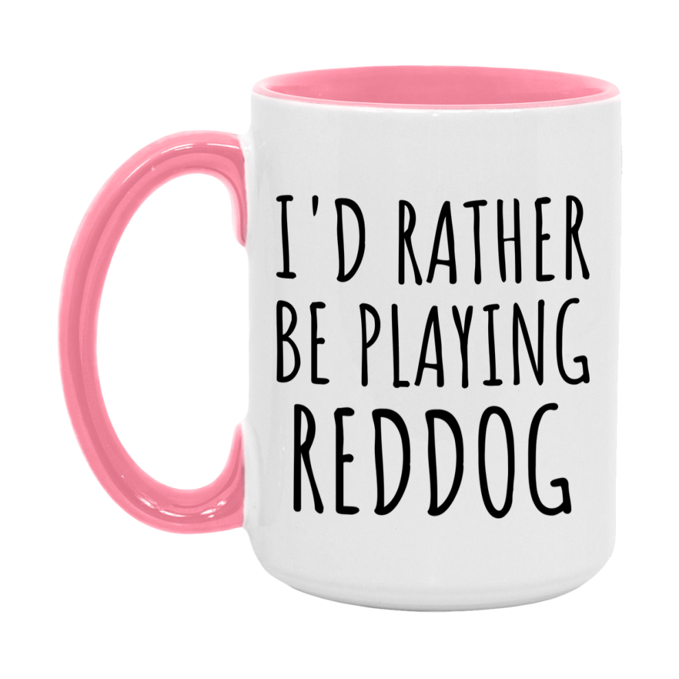 Casino Mug For Reddog Players, Funny Reddog Coffee Mug, 11Oz Or 15Oz Novelty Mug