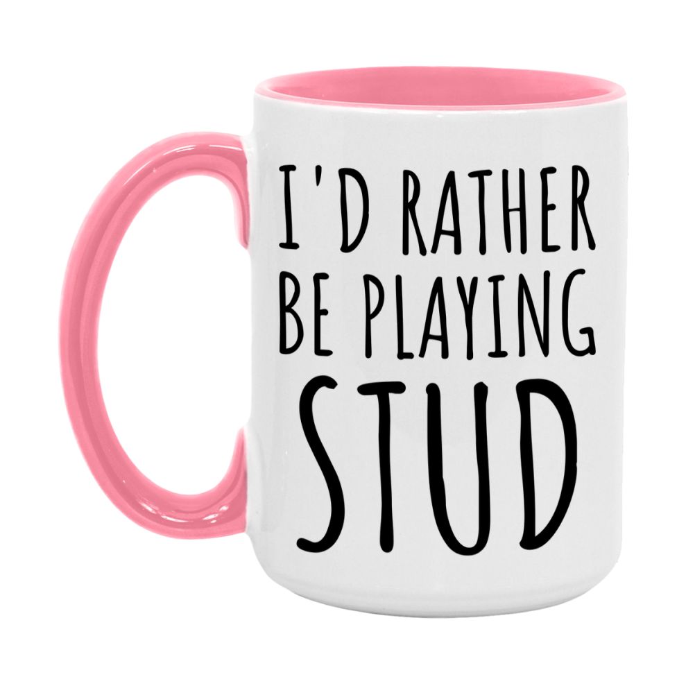 Casino Mug For Stud Players, Funny Stud Coffee Mug, 11Oz Or 15Oz Novelty Mug