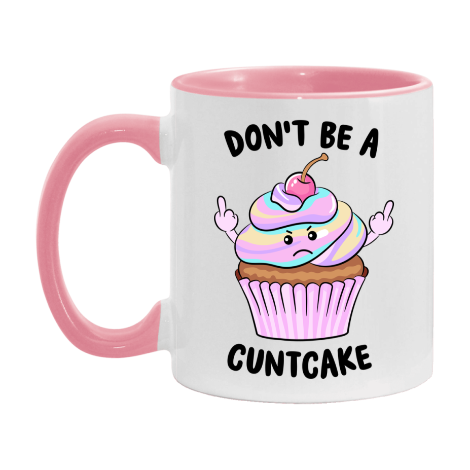 Don’t Be A Cuntcake Mug, 11Oz Or 15Oz Coffee Cup