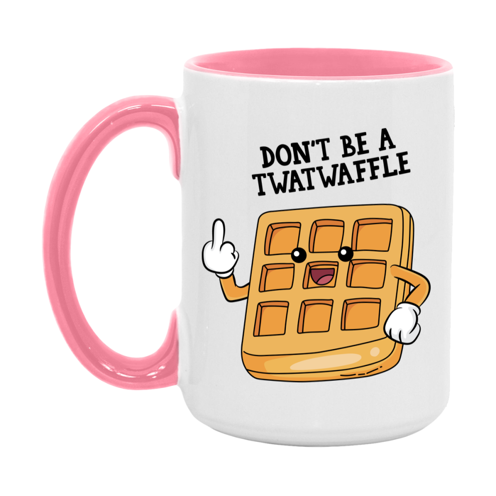 Don’t Be A Twatwaffle Mug, 11Oz Or 15Oz Coffee Cup