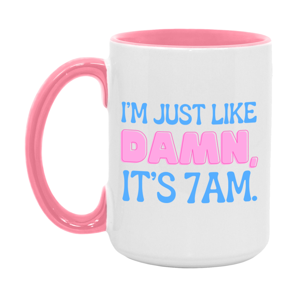 I Was Like Damn It's 7Am Coffee Mug - Funny Music Lover Gift
