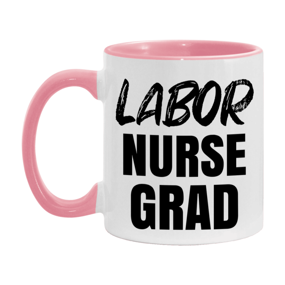 Labor Nurse Grad Coffee Mug - Ceramic Nursing Graduation Gift