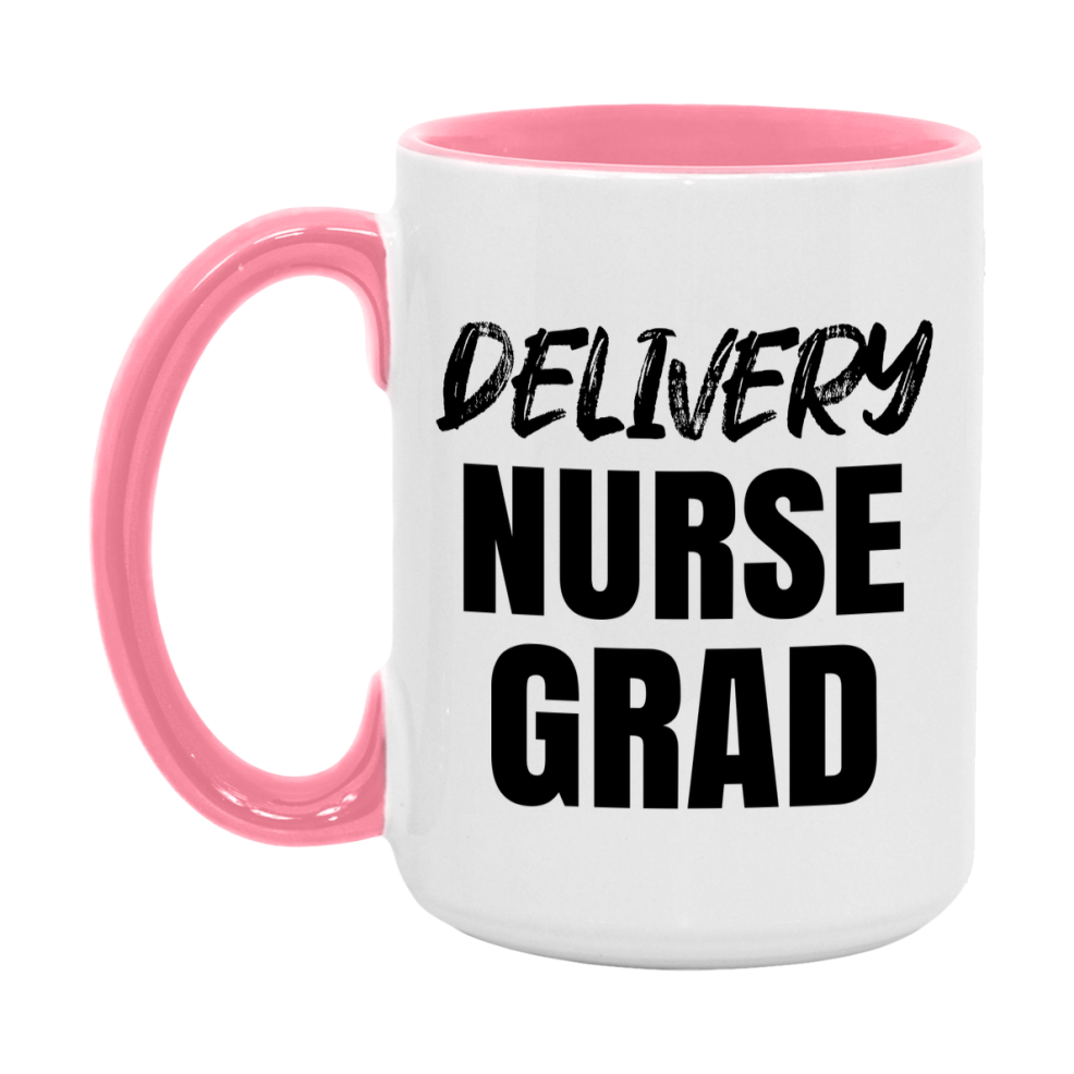 Delivery Nurse Grad Coffee Mug - Ceramic Nursing Graduation Gift