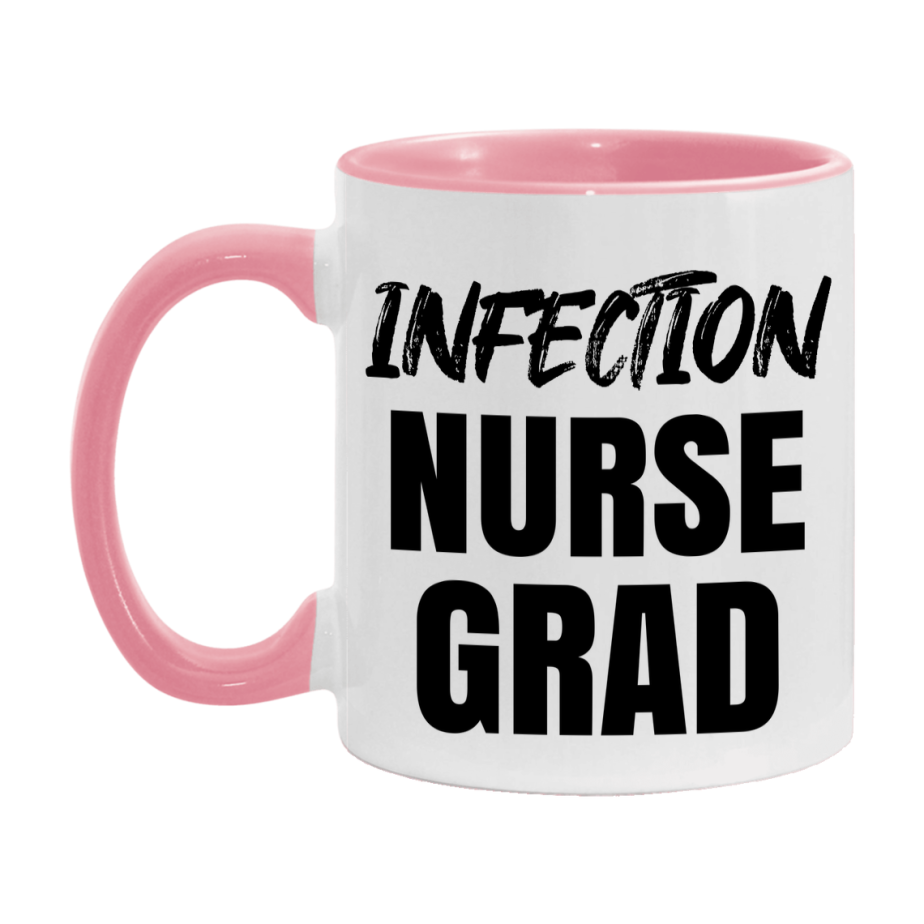Infection Nurse Grad Coffee Mug - Ceramic Nursing Graduation Gift