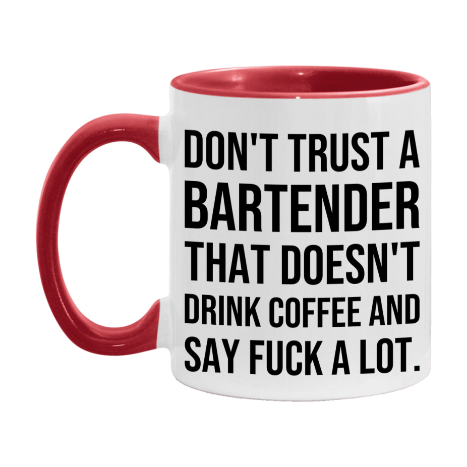 Funny Coffee Mug – Don't Trust A Bartender That Doesn't Drink Coffee, 11oz or 15oz Black Ceramic Mug, Novelty Gift for Bartender
