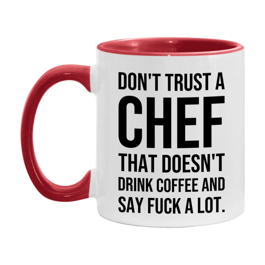 Funny Coffee Mug – Don't Trust A Chef That Doesn't Drink Coffee, 11oz or 15oz Black Ceramic Mug, Novelty Gift for Chef