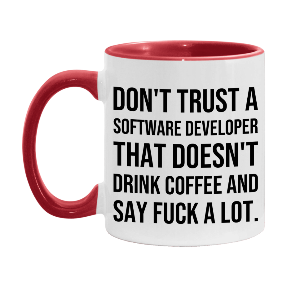 Funny Coffee Mug – Don't Trust A Software Developer That Doesn't Drink Coffee, 11oz or 15oz Black Ceramic Mug, Novelty Gift for Software Developer