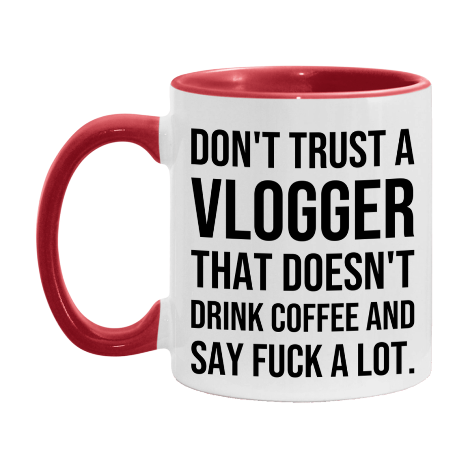 Funny Coffee Mug – Don't Trust A Vlogger That Doesn't Drink Coffee, 11oz or 15oz Black Ceramic Mug, Novelty Gift for Vlogger