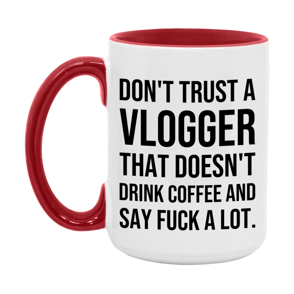 Funny Coffee Mug – Don't Trust A Vlogger That Doesn't Drink Coffee, 11oz or 15oz Black Ceramic Mug, Novelty Gift for Vlogger