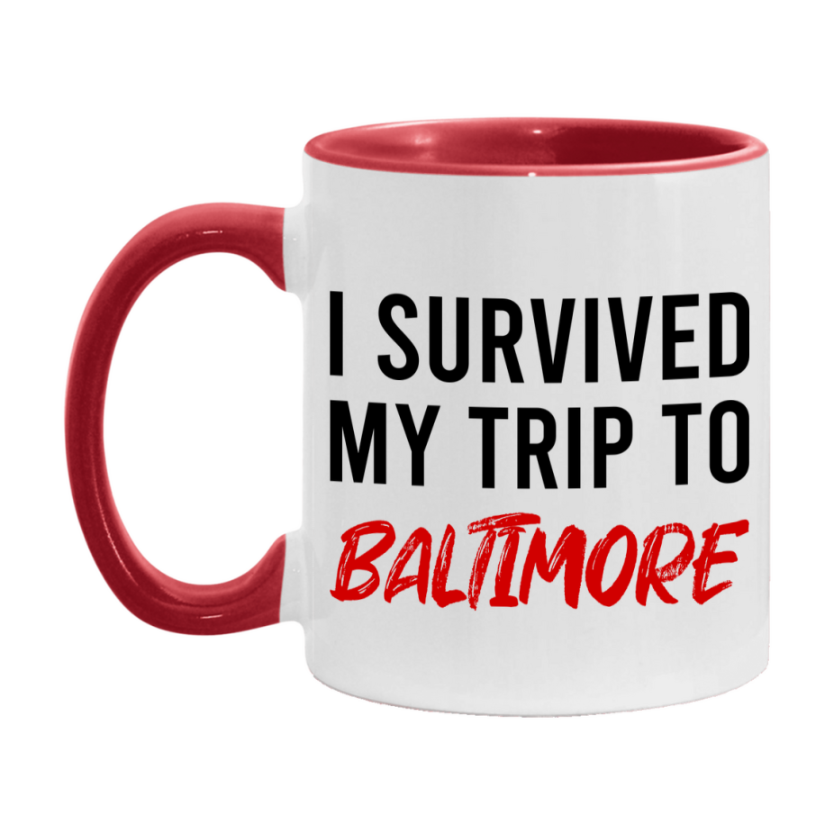 Funny Travel Mug – I Survived My Trip to Baltimore, 11oz or 15oz White Ceramic Coffee Mug, Novelty Travel Gift