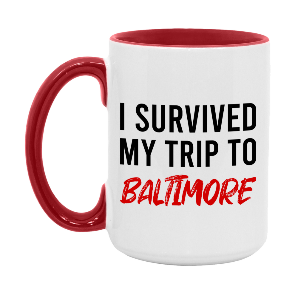 Funny Travel Mug – I Survived My Trip to Baltimore, 11oz or 15oz White Ceramic Coffee Mug, Novelty Travel Gift