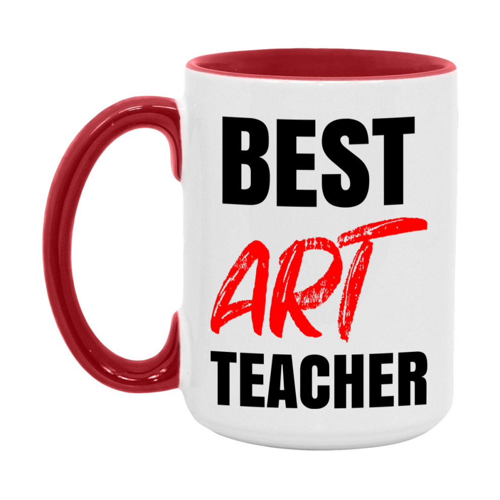 Teacher Superlative Mug, Best Art Teacher Gift, 11oz or 15oz White Ceramic Coffee Cup for Art Teacher