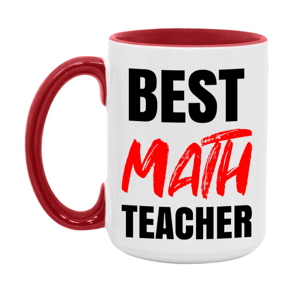 Teacher Superlative Mug, Best Math Teacher Gift, 11oz or 15oz White Ceramic Coffee Cup for Math Teacher