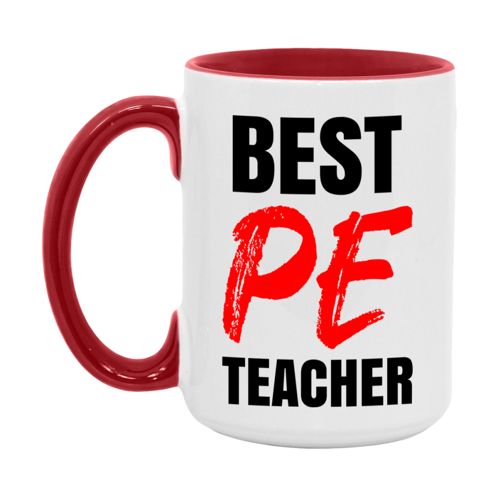 Teacher Superlative Mug, Best Pe Teacher Gift, 11oz or 15oz White Ceramic Coffee Cup for Pe Teacher