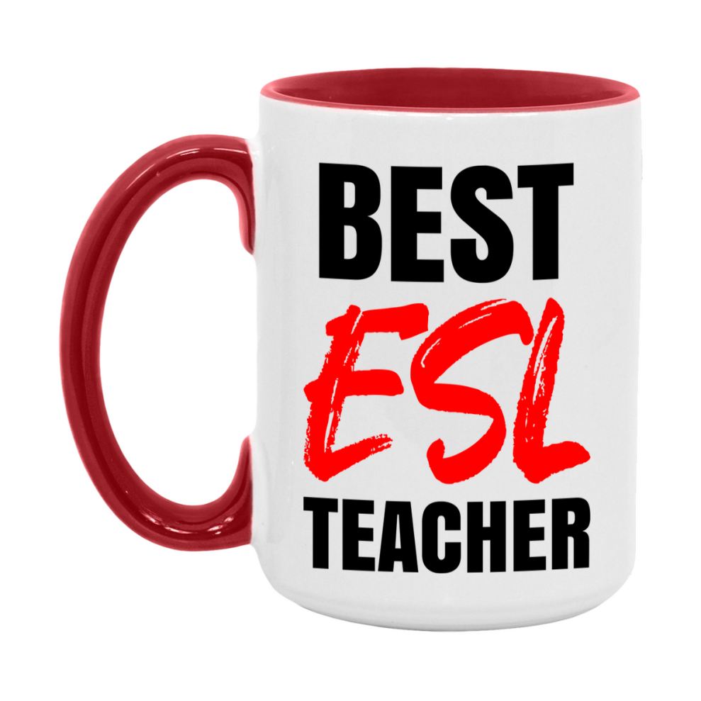 Teacher Superlative Mug, Best Esl Teacher Gift, 11oz or 15oz White Ceramic Coffee Cup for Esl Teacher