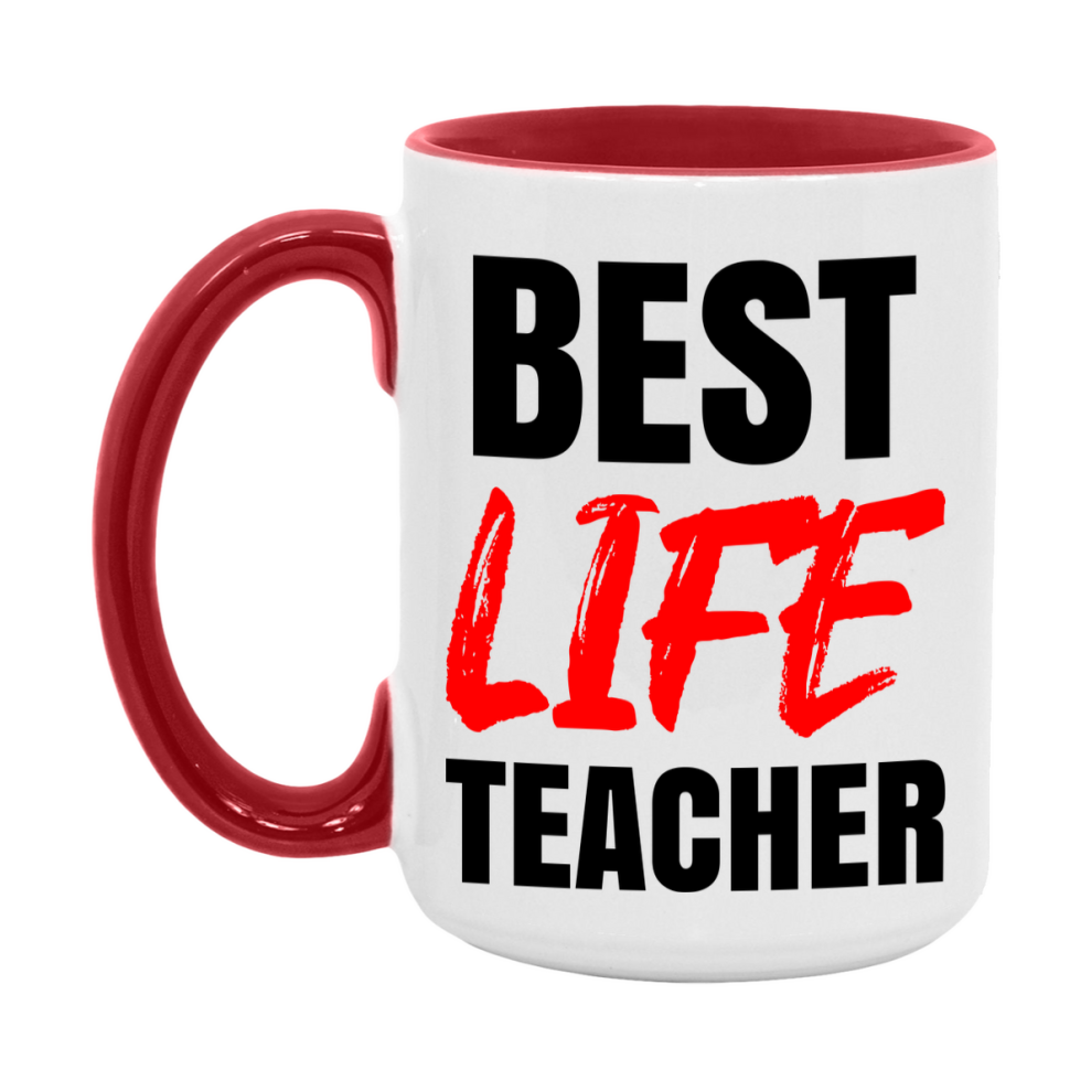 Teacher Superlative Mug, Best Life Teacher Gift, 11oz or 15oz White Ceramic Coffee Cup for Life Teacher