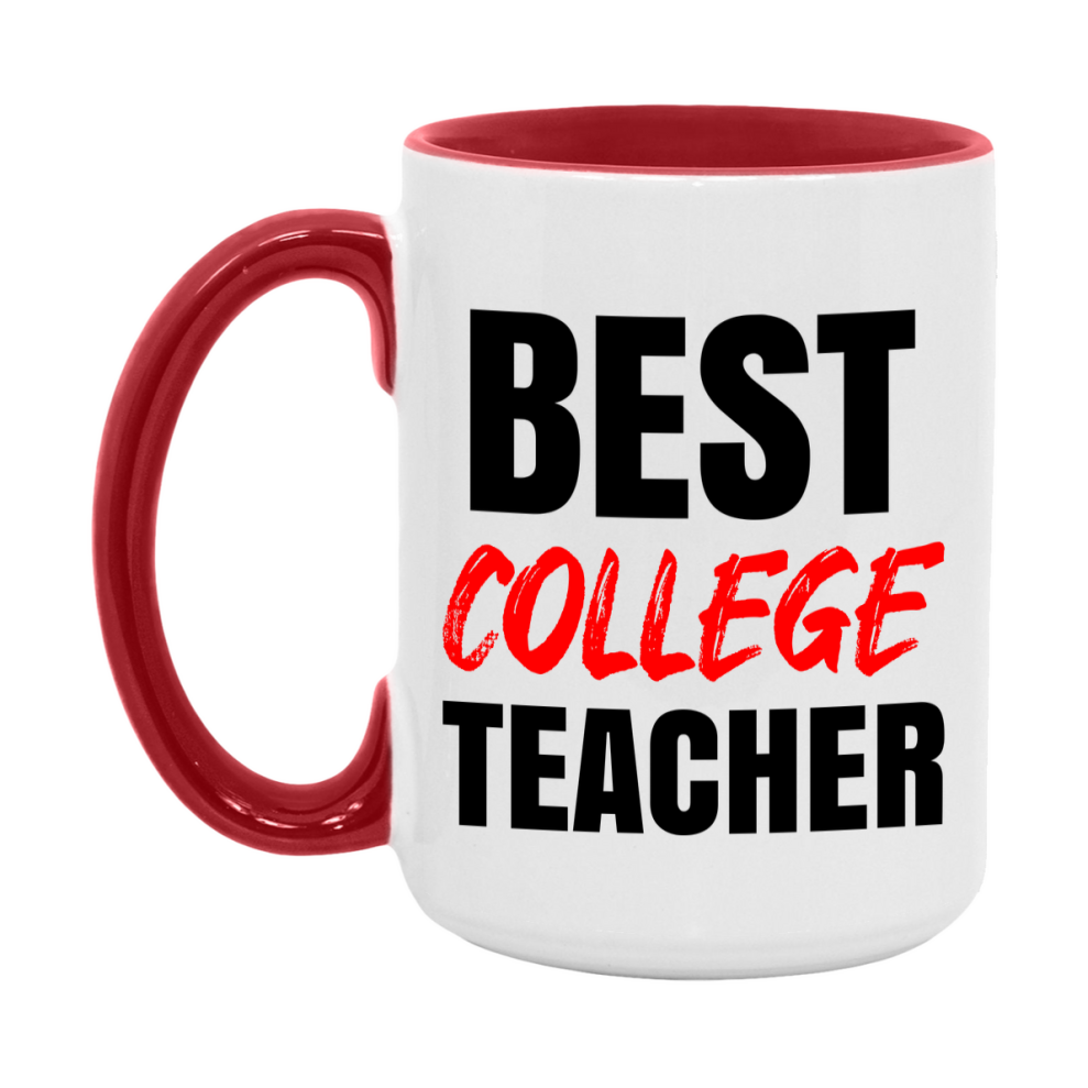 Teacher Superlative Mug, Best College Teacher Gift, 11oz or 15oz White Ceramic Coffee Cup for College Teacher