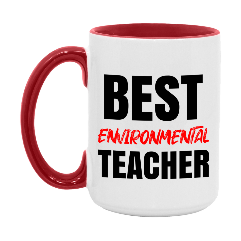 Teacher Superlative Mug, Best Environmental Teacher Gift, 11oz or 15oz White Ceramic Coffee Cup for Environmental Teacher