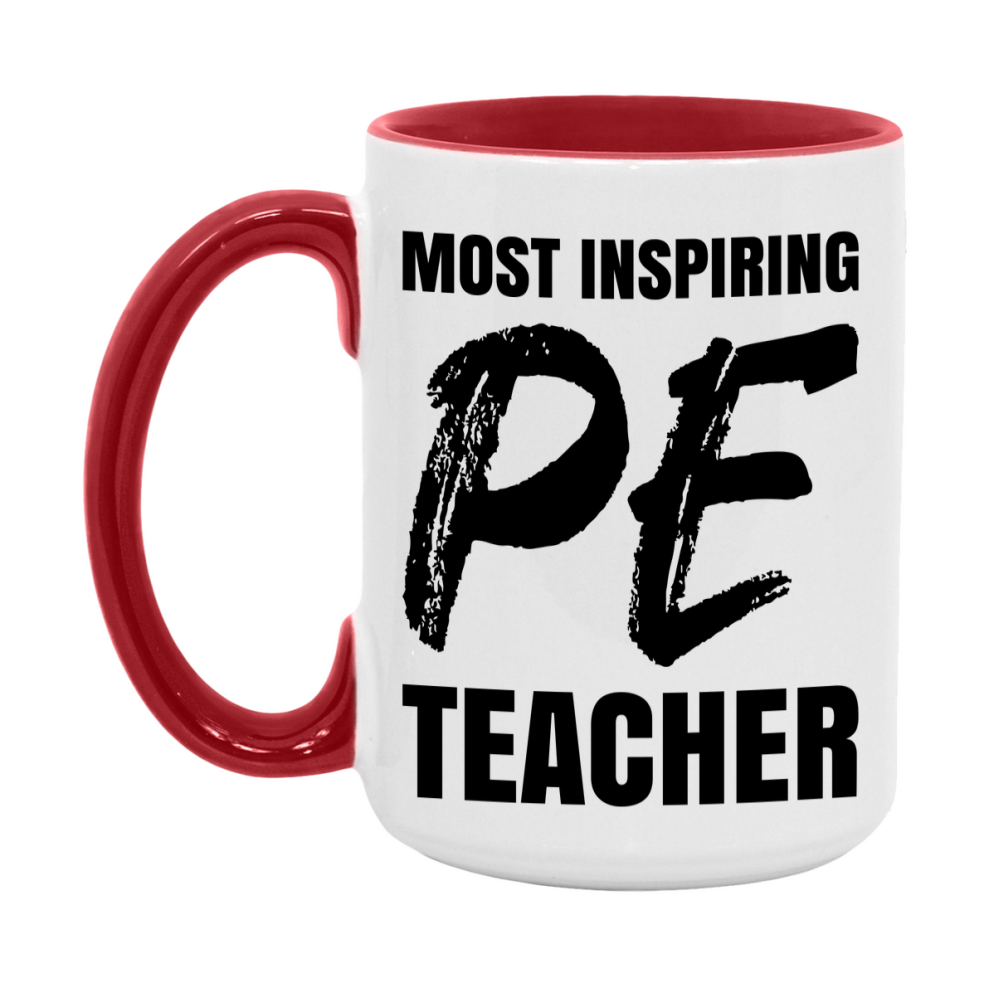 Teacher Superlative Mug, Most Inspiring Pe Teacher Gift, 11oz or 15oz White Ceramic Coffee Cup, Gift for Pe Teacher