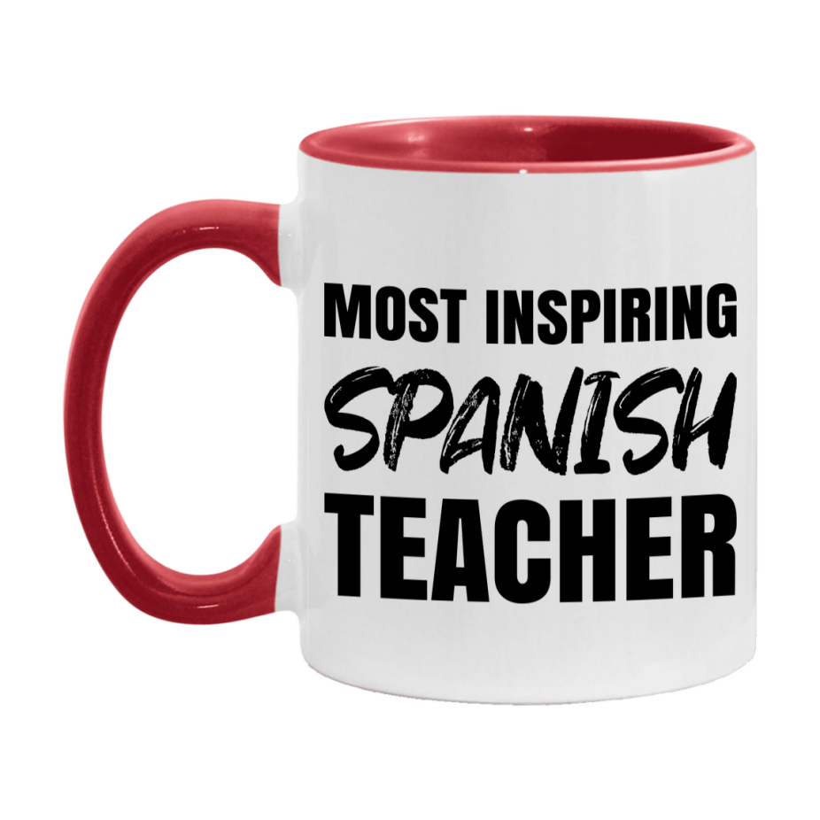 Teacher Superlative Mug, Most Inspiring Spanish Teacher Gift, 11oz or 15oz White Ceramic Coffee Cup, Gift for Spanish Teacher