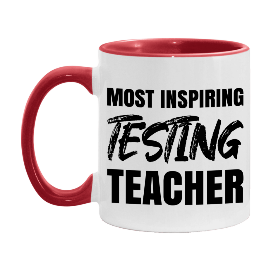 Teacher Superlative Mug, Most Inspiring Testing Teacher Gift, 11oz or 15oz White Ceramic Coffee Cup, Gift for Testing Teacher