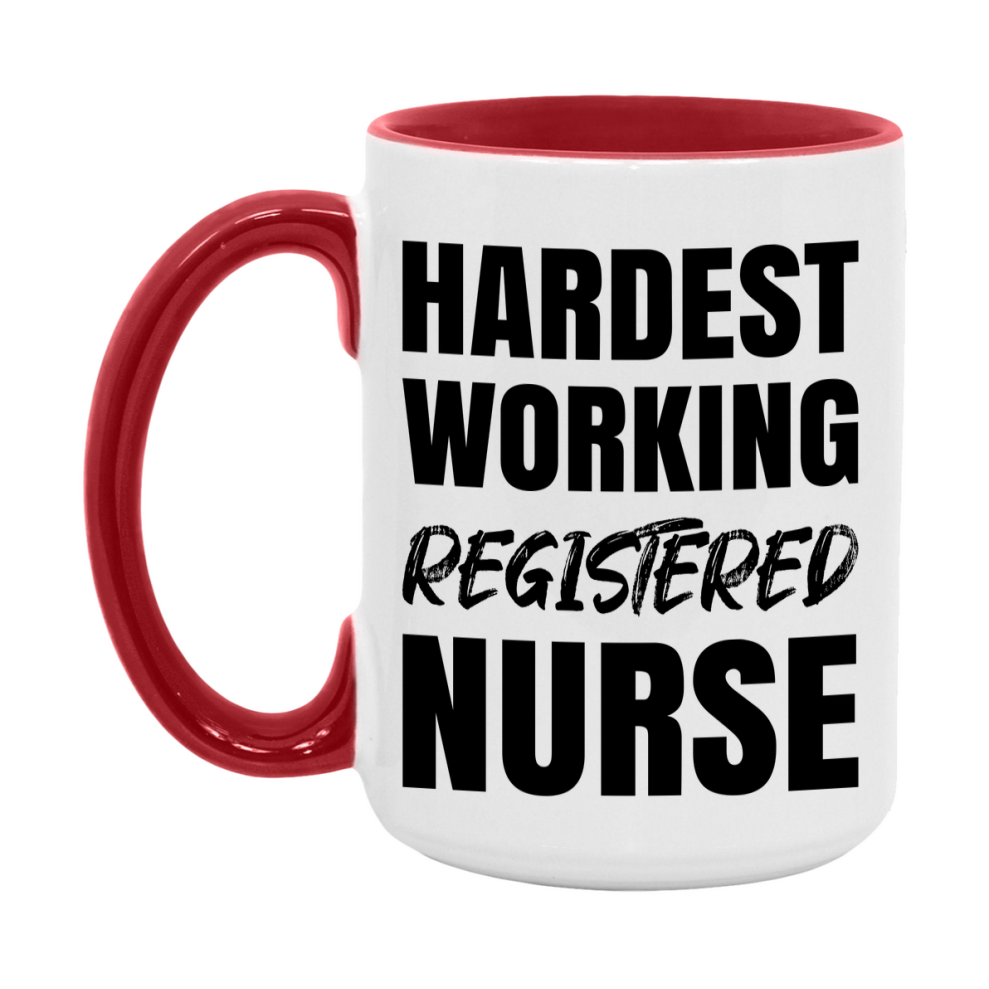 Nurse Superlative Mug, Hardest Working Registered Nurse Gift, 11oz or 15oz Ceramic Coffee Cup Gift