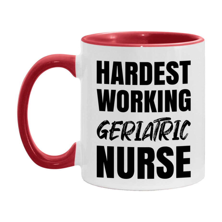 Nurse Superlative Mug, Hardest Working Geriatric Nurse Gift, 11oz or 15oz Ceramic Coffee Cup Gift