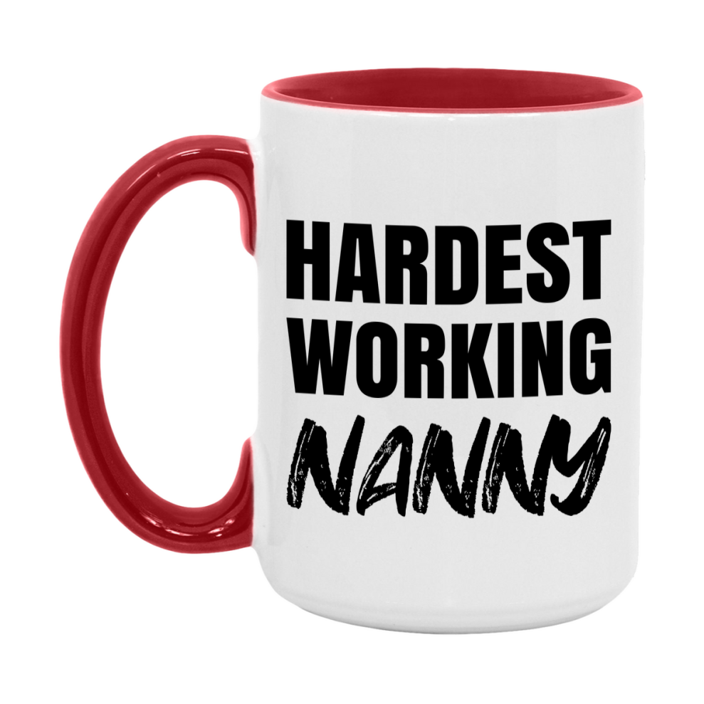 Nanny Superlative Mug, Hardest Working Nanny, 11oz or 15oz Ceramic Coffee Mug, Double-Sided Cup, Gift for Nanny, Coworker Gift, Boss Gift
