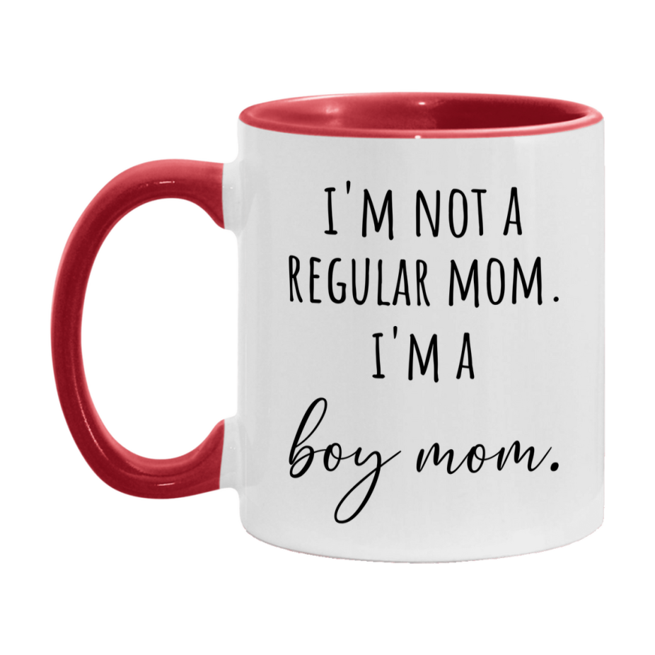 Funny Mom Mug, I'm Not A Regular Mom I'm A boy Mom, 11oz or 15oz Ceramic Cup Gift for boy Moms