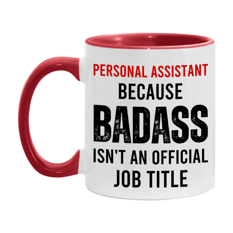 Coffee Mug for Personal Assistant, Funny Personal Assistant Superlative Quote, 11oz or 15oz Double-Sided Ceramic Cup Gift for Personal Assistant