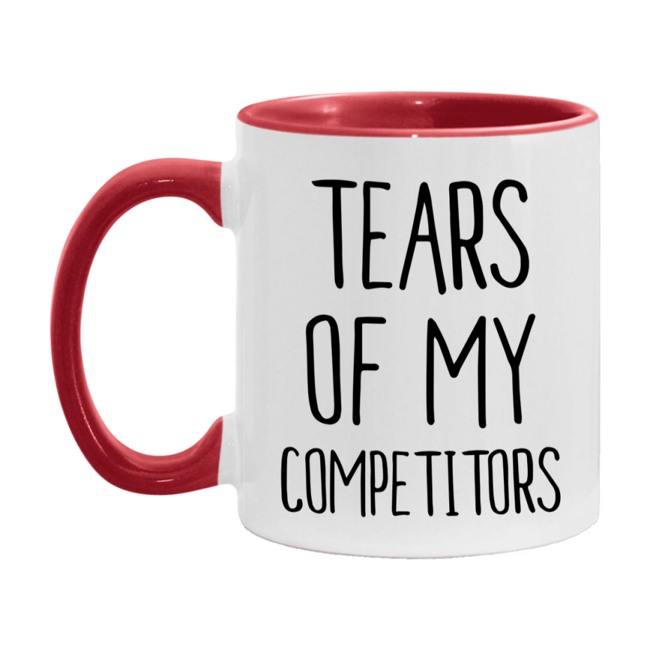 Funny Competitors Mug Gift, Tears Of My Competitors, 11oz or 15oz Ceramic White Coffee Cup, Novelty Gift Mug