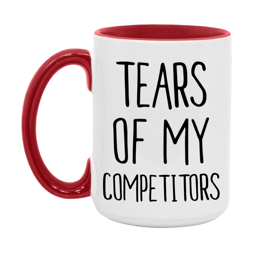 Funny Competitors Mug Gift, Tears Of My Competitors, 11oz or 15oz Ceramic White Coffee Cup, Novelty Gift Mug