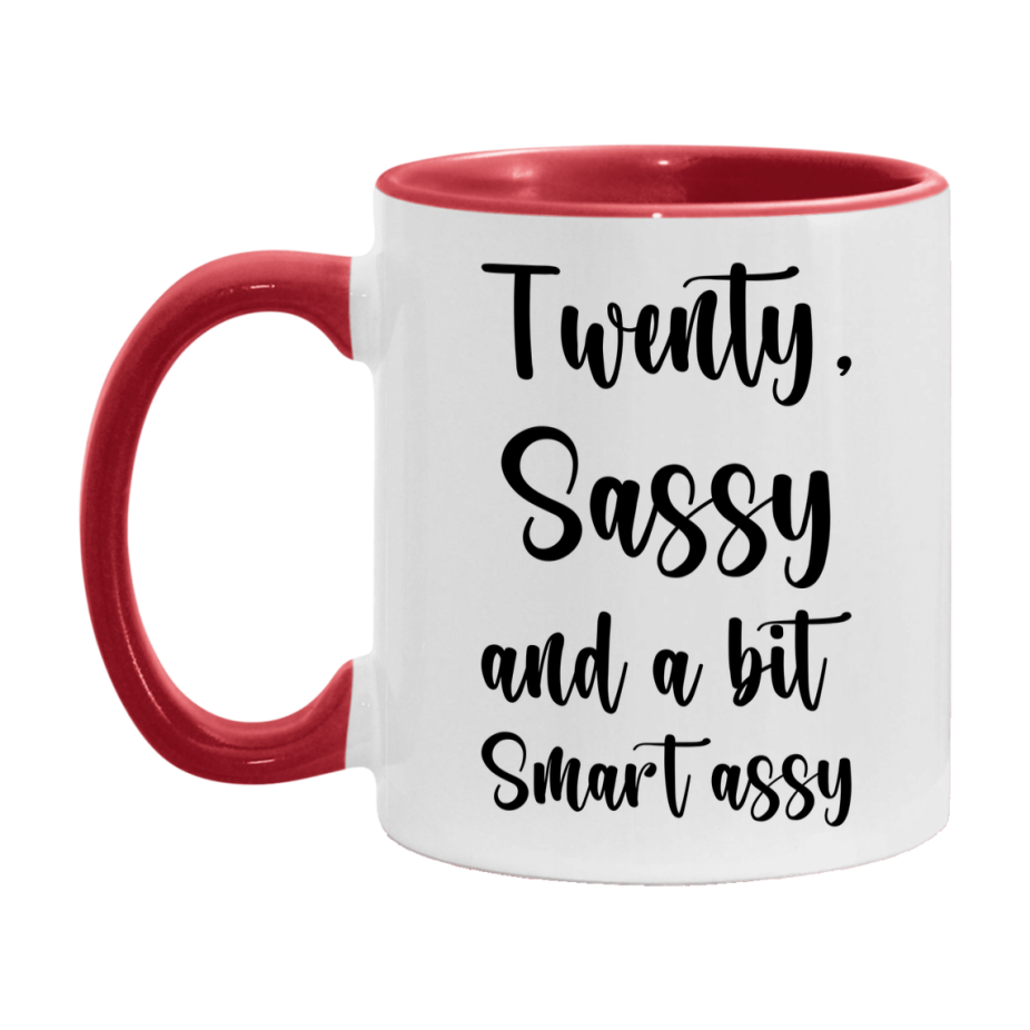 Funny Twenty Year Old Mug, Twenty, Sassy and a Bit Smart Assy 11oz or 15oz Birthday Coffee Cup, Gift Ideas for Women