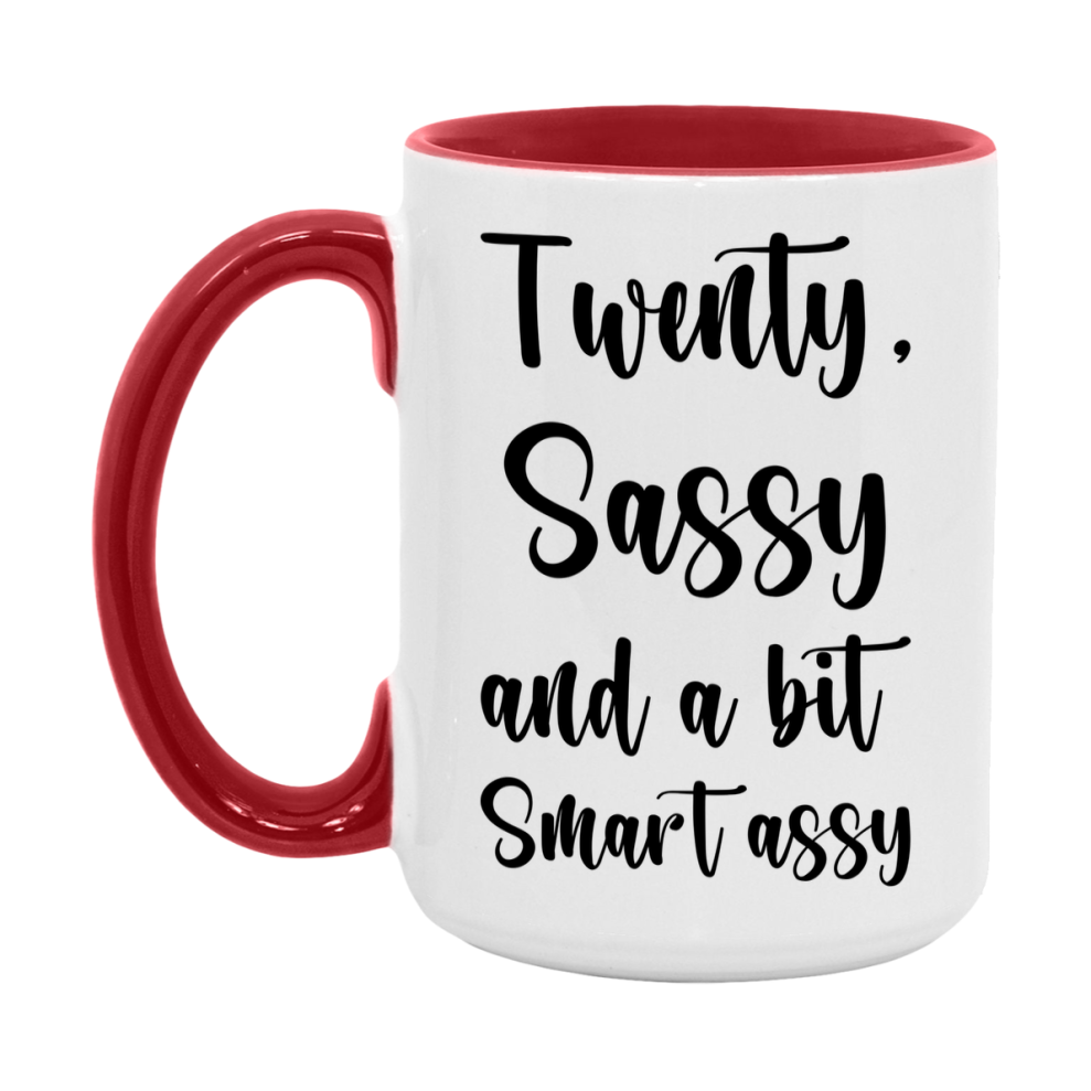 Funny Twenty Year Old Mug, Twenty, Sassy and a Bit Smart Assy 11oz or 15oz Birthday Coffee Cup, Gift Ideas for Women