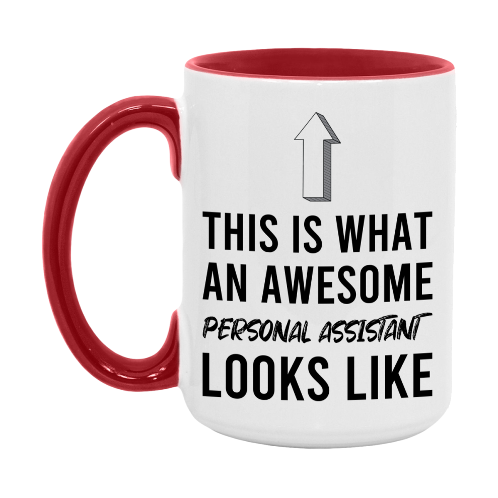 Funny Personal Assistant Mug - This Is What An Awesome Personal Assistant Looks Like - 11oz or 15oz Ceramic Coffee Cup - Novelty Gift for Personal Assistant Professionals