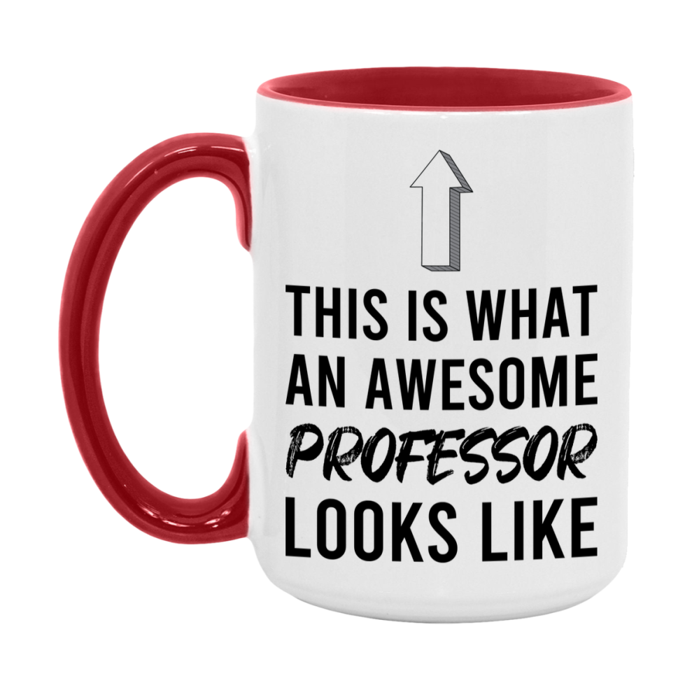 Funny Professor Mug - This Is What An Awesome Professor Looks Like - 11oz or 15oz Ceramic Coffee Cup - Novelty Gift for Professor Professionals