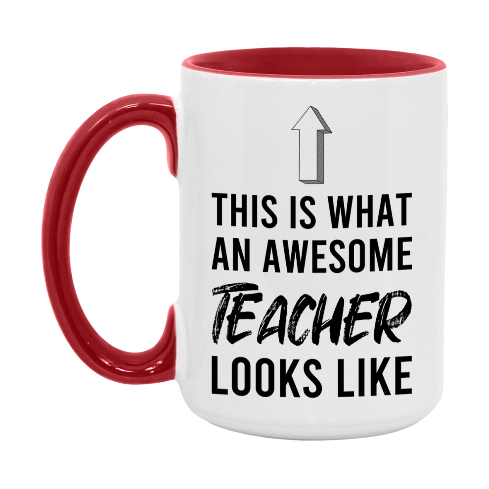 Funny Teacher Mug - This Is What An Awesome Teacher Looks Like - 11oz or 15oz Ceramic Coffee Cup - Novelty Gift for Teacher Professionals