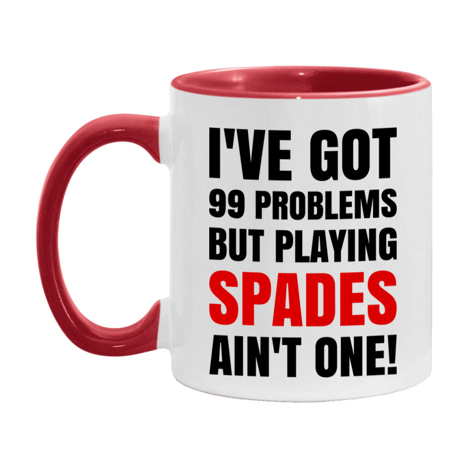 Funny Card Game Mug – 99 Problems But Playing Spades Ain’t One